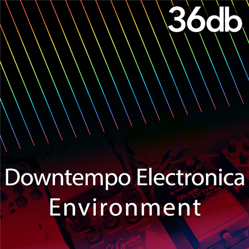 Downtempo Electronica Environment