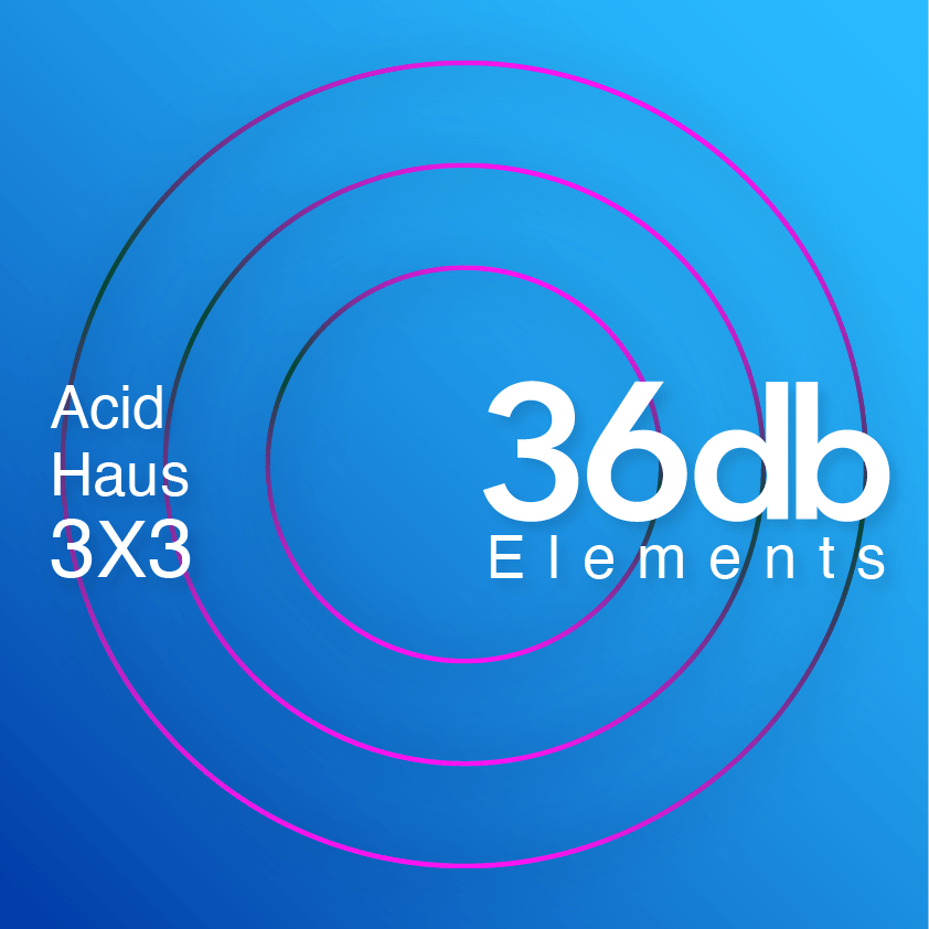 Acid Haus 3X3